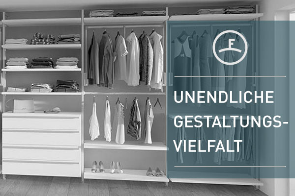 Vorteil 6: Unendliche Gestaltungsvielfalt FRANK Schranksysteme Vorteil 6: Unendliche Gestaltungsvielfalt